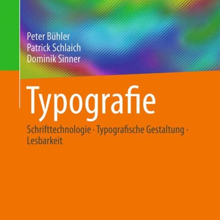 Typografie: Schrifttechnologie - Typografische Gestaltung - Lesbarkeit