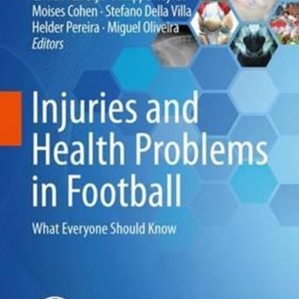 Injuries and Health Problems in Football: What Everyone Should Know