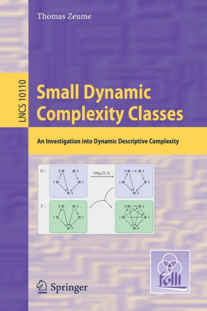 Small Dynamic Complexity Classes: An Investigation into Dynamic Descriptive Complexity