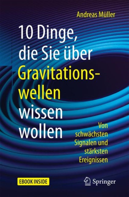 10 Dinge die Sie über Gravitationswellen wissen wollen