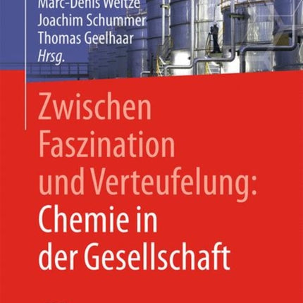 Zwischen Faszination und Verteufelung: Chemie in der Gesellschaft