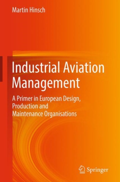 Industrial Aviation Management: A Primer in
