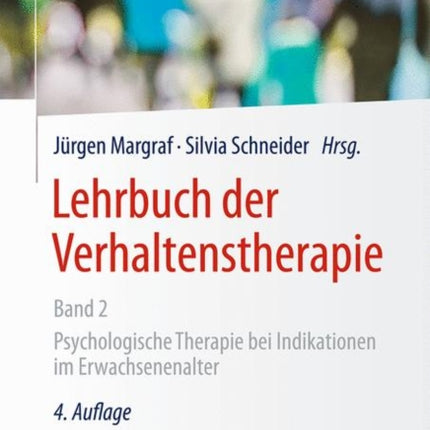 Lehrbuch der Verhaltenstherapie, Band 2: Psychologische Therapie bei Indikationen im Erwachsenenalter