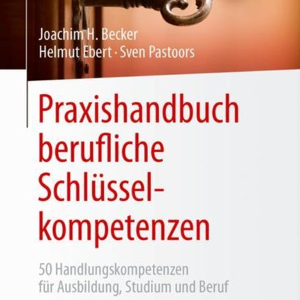 Praxishandbuch berufliche Schlüsselkompetenzen: