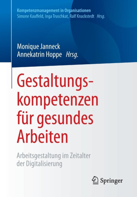 Gestaltungskompetenzen für gesundes Arbeiten: