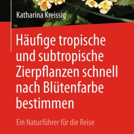 Häufige tropische und subtropische Zierpflanzen