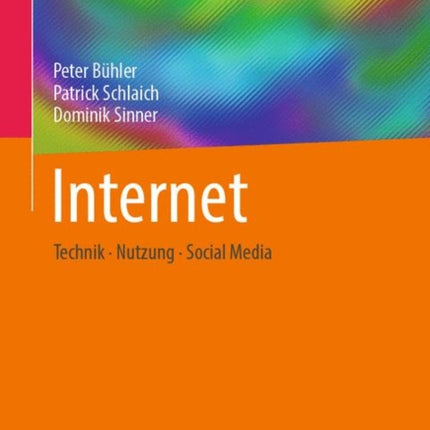 Internet: Technik – Nutzung – Social Media