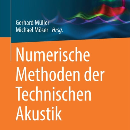 Numerische Methoden der Technischen Akustik