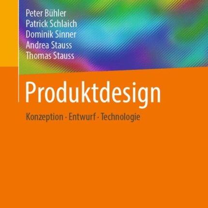 Produktdesign: Konzeption – Entwurf – Technologie