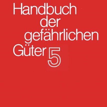 Handbuch der gefährlichen Güter. Band 5: Merkblätter 1613-2071