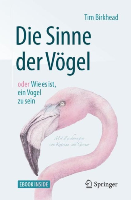 Die Sinne der Vögel oder Wie es ist ein Vogel zu sein