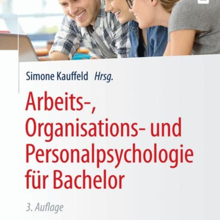 Arbeits-, Organisations- und Personalpsychologie für Bachelor