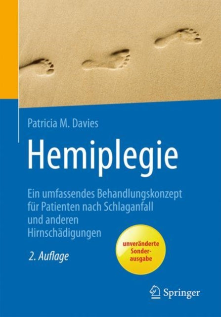 Hemiplegie: Ein umfassendes Behandlungskonzept für Patienten nach Schlaganfall und anderen Hirnschädigungen