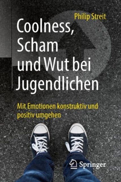Coolness, Scham und Wut bei Jugendlichen: Mit