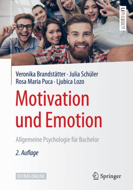 Motivation und Emotion: Allgemeine Psychologie für Bachelor