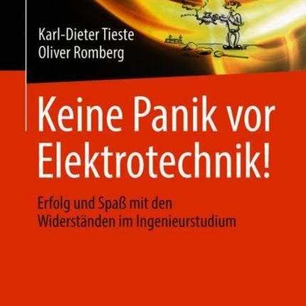 Keine Panik vor Elektrotechnik!: Erfolg und Spaß mit den Widerständen im Ingenieurstudium