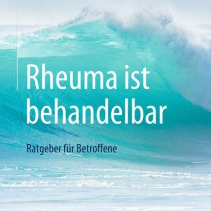 Rheuma ist behandelbar: Ratgeber für Betroffene