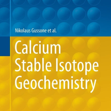 Calcium Stable Isotope Geochemistry