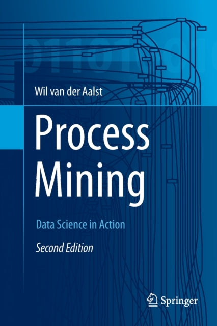 Process Mining: Data Science in Action