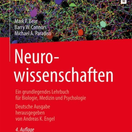 Neurowissenschaften: Ein grundlegendes Lehrbuch für Biologie, Medizin und Psychologie