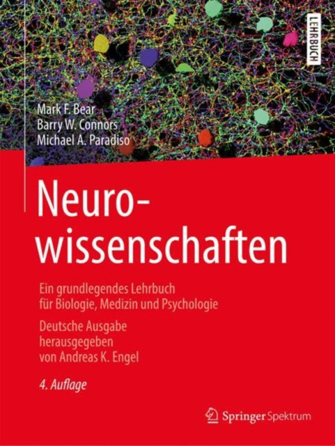 Neurowissenschaften: Ein grundlegendes Lehrbuch für Biologie, Medizin und Psychologie