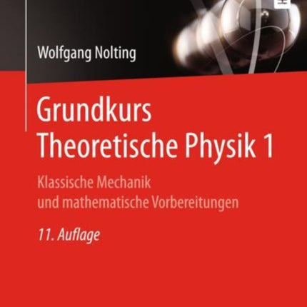 Grundkurs Theoretische Physik 1: Klassische