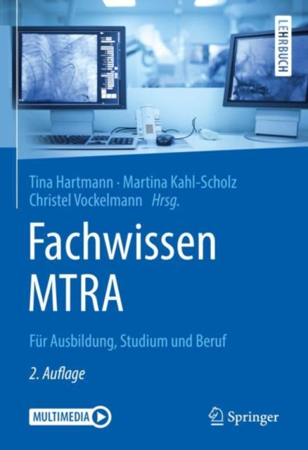 Fachwissen MTRA: Für Ausbildung, Studium und