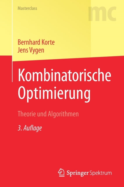 Kombinatorische Optimierung: Theorie und Algorithmen