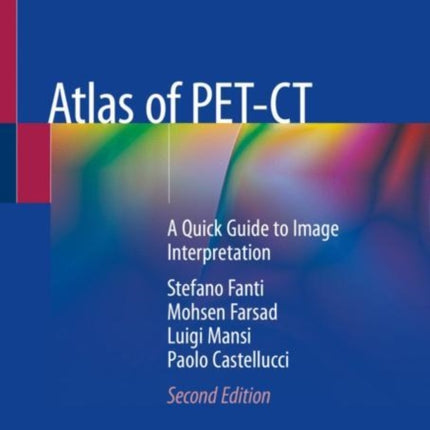 Atlas of PET-CT: A Quick Guide to Image Interpretation