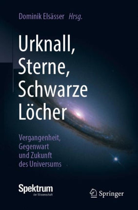 Urknall, Sterne, Schwarze Löcher: Vergangenheit,