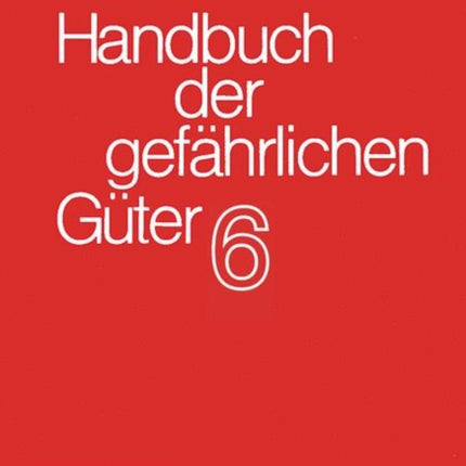 Handbuch der gefährlichen Güter. Band 6: Merkblätter 2072-2502