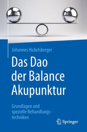 Das Dao der Balance Akupunktur: Grundlagen und