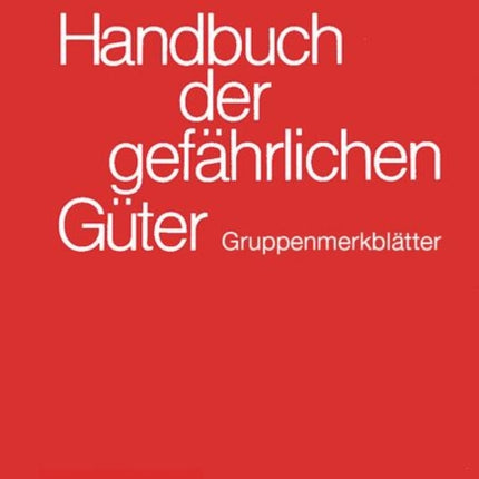 Handbuch der gefährlichen Güter. Gruppenmerkblätter