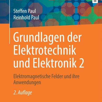 Grundlagen der Elektrotechnik und Elektronik 2: