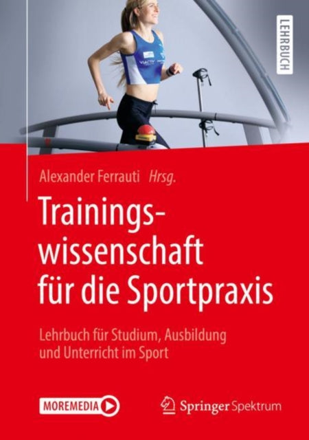 Trainingswissenschaft für die Sportpraxis: Lehrbuch für Studium, Ausbildung und Unterricht im Sport