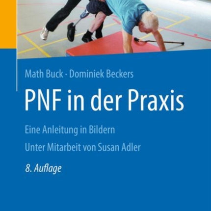 PNF in der Praxis: Eine Anleitung in Bildern