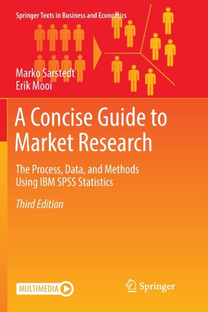 A Concise Guide to Market Research: The Process, Data, and Methods Using IBM SPSS Statistics