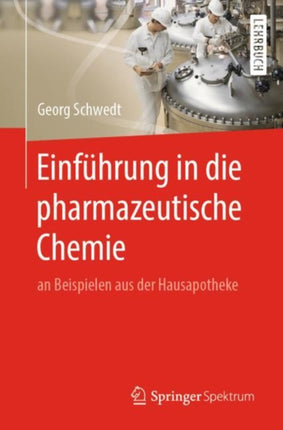 Einführung in die pharmazeutische Chemie: an Beispielen aus der Hausapotheke