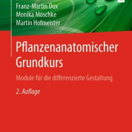 Pflanzenanatomischer Grundkurs: Module für die differenzierte Gestaltung
