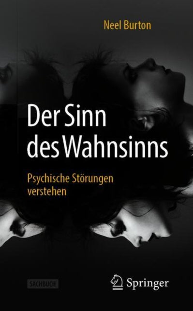 Der Sinn des Wahnsinns: Psychische Störungen verstehen