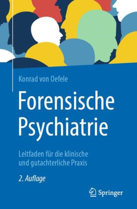 Forensische Psychiatrie: Leitfaden für die