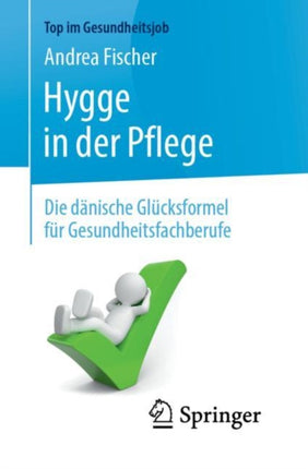 Hygge in der Pflege: Die dänische Glücksformel für Gesundheitsfachberufe