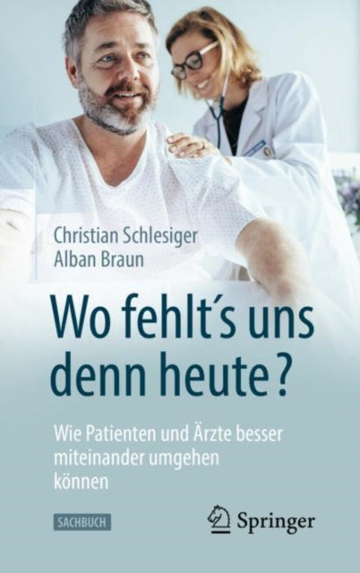Wo fehlt´s uns denn heute?  Wie Patienten und