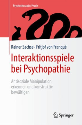 Interaktionsspiele  bei Psychopathie: Antisoziale Manipulation erkennen und konstruktiv bewältigen