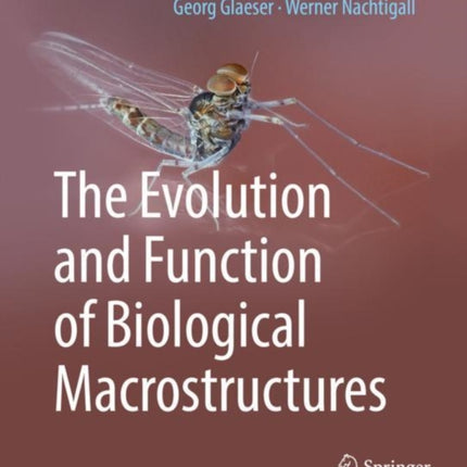 The Evolution and Function of Biological Macrostructures