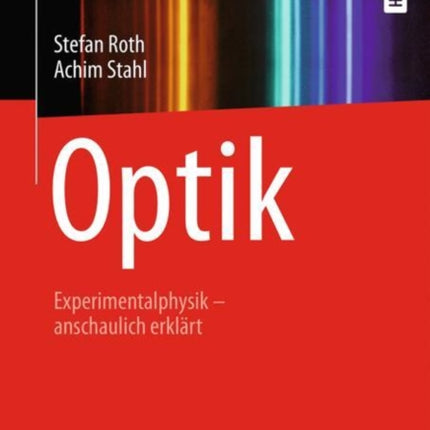 Optik: Experimentalphysik – anschaulich erklärt