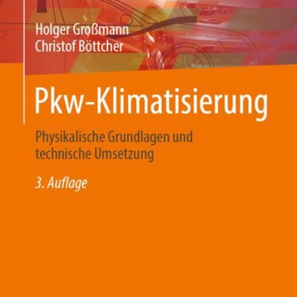 Pkw-Klimatisierung: Physikalische Grundlagen und technische Umsetzung