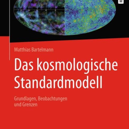 Das kosmologische Standardmodell: Grundlagen, Beobachtungen und Grenzen