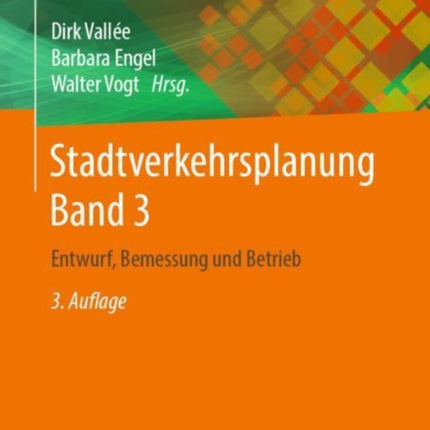 Stadtverkehrsplanung Band 3: Entwurf, Bemessung