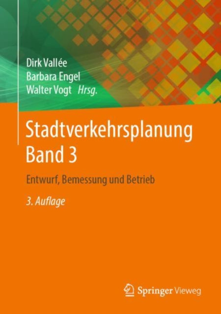 Stadtverkehrsplanung Band 3: Entwurf, Bemessung